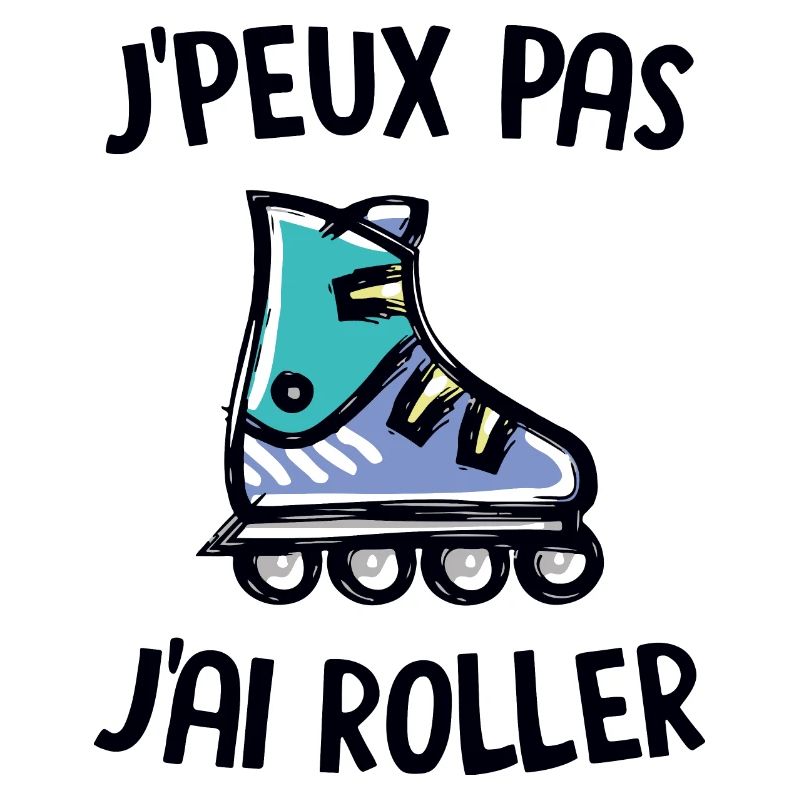 J'peux pas j'ai roller