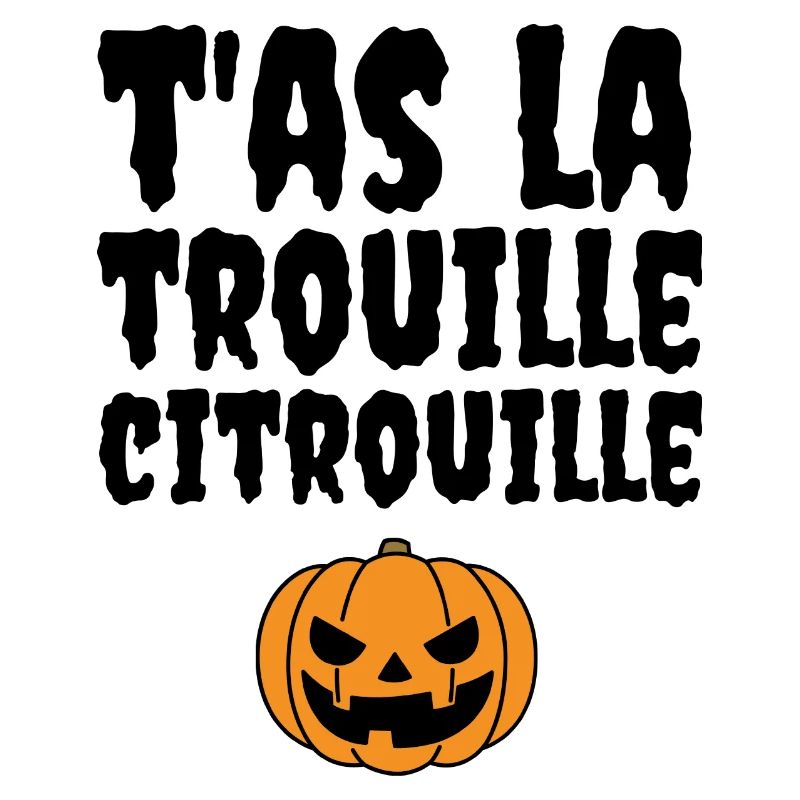 T'as la trouille citrouille