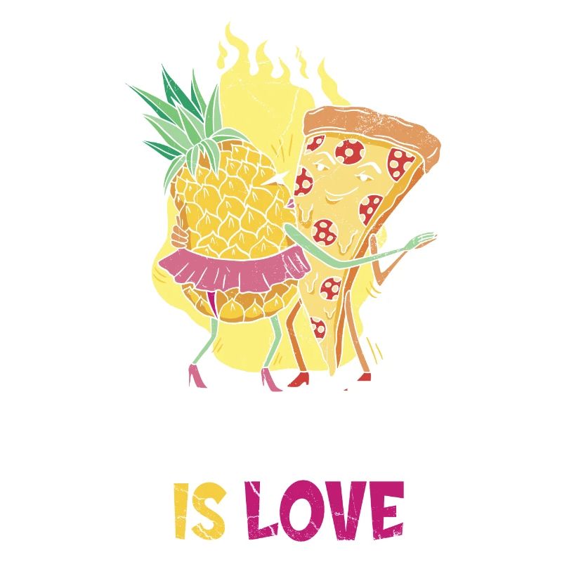 Love Is Love, Pineapple And Pizza Design For The
