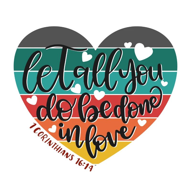 Christliches Design Lass alles, was du tust, in Liebe getan werden 2