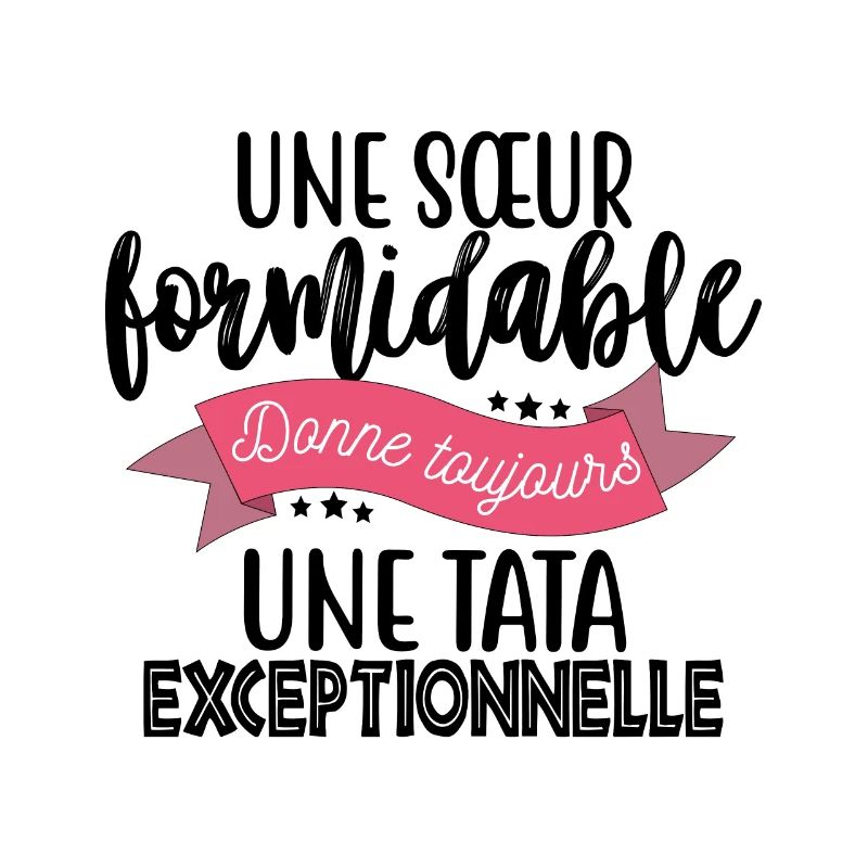Un Soeur Formidable - Tata Exceptionnelle