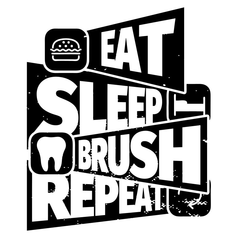 Dentist funny saying Dentistry: Eat, Sleep