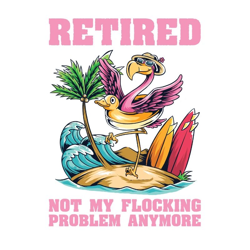 Not My Flocking Problem Flamingo Lovers