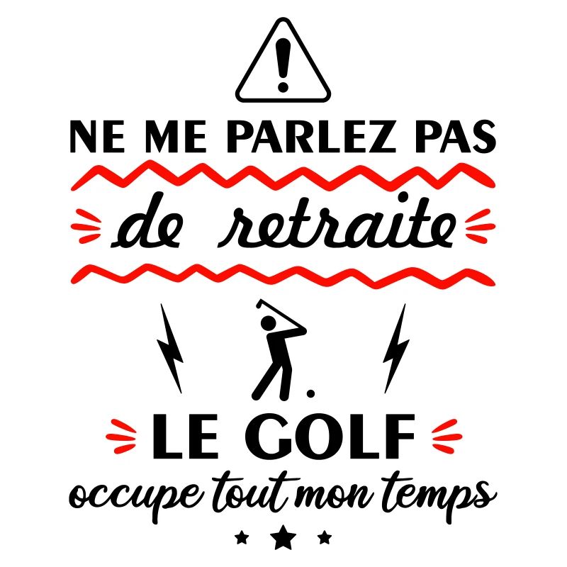 Ne me parlez pas de retraite golf, golfeur