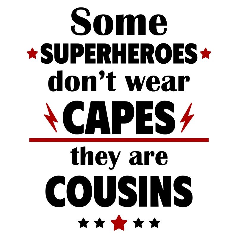 Certains héros ne portent pas de capes, cousins