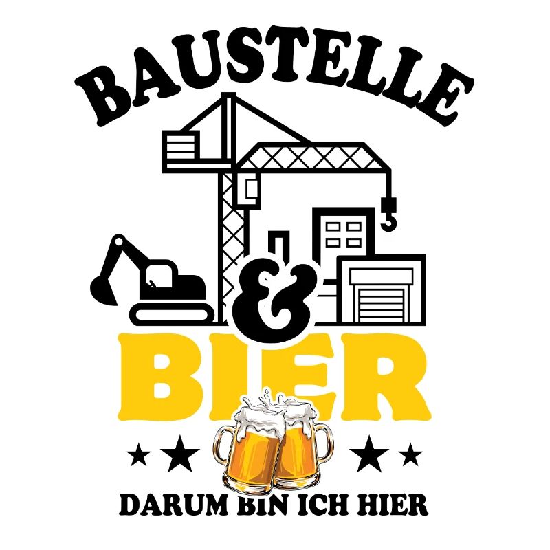 Baustelle & Bier darum bin ich hier