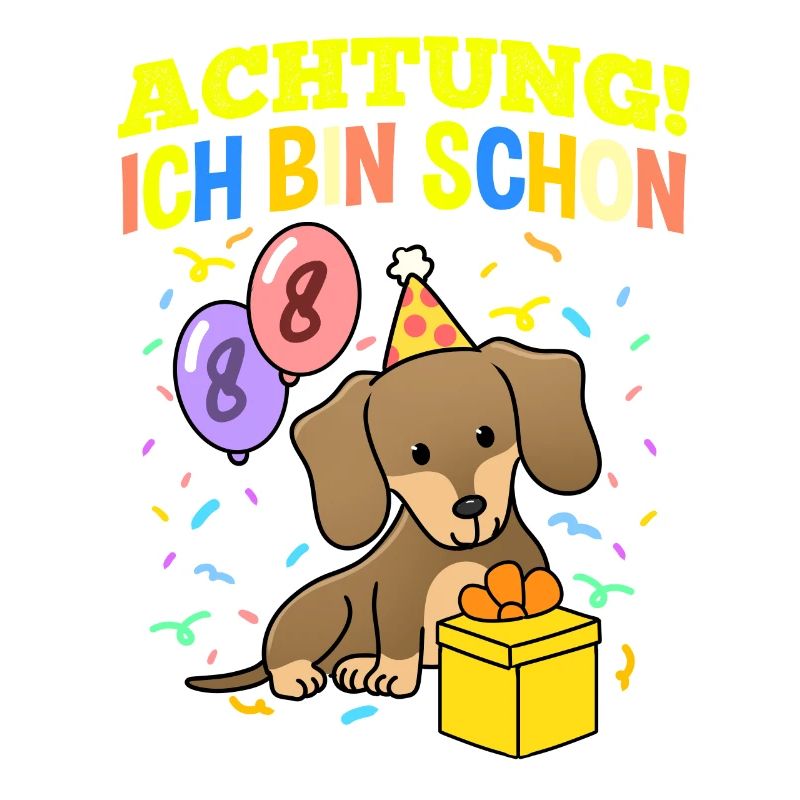 Achtung Ich Bin Schon 8 Geburtstag Dackel
