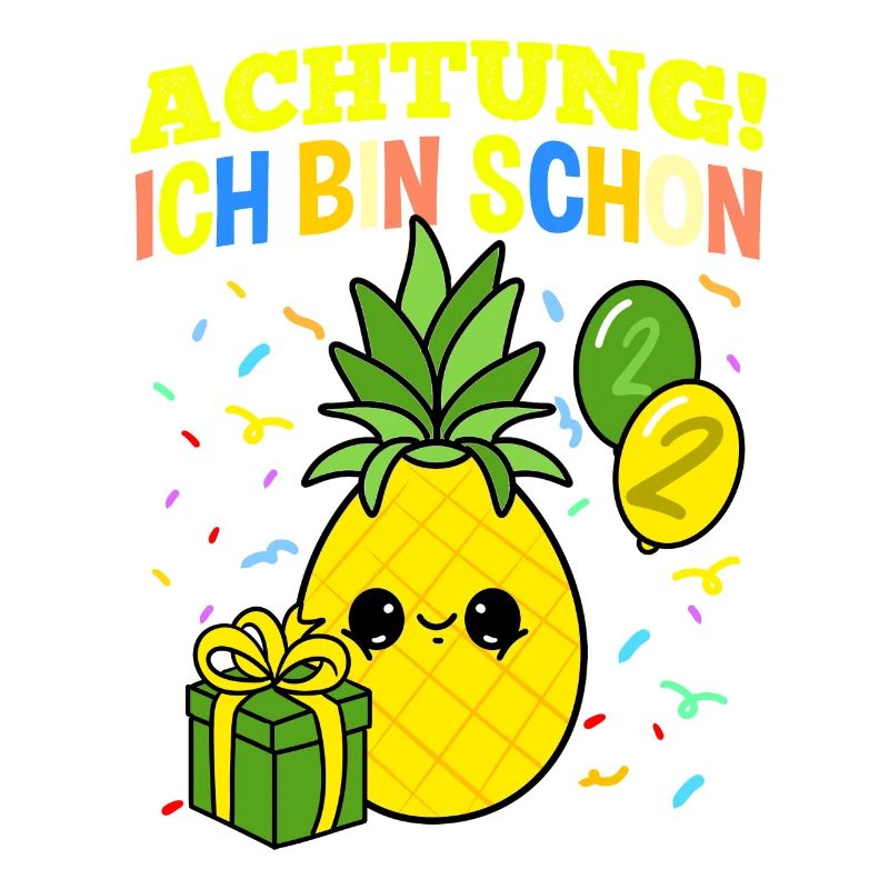 Achtung Ich Bin Schon 2 Geburtstag Ananas