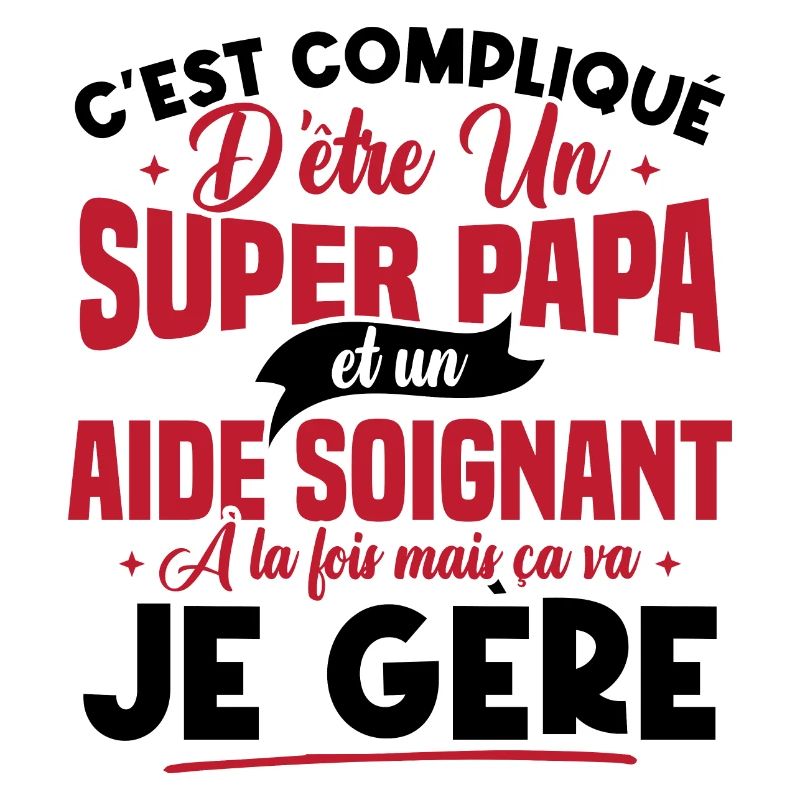 Un super papa et un aide soignant