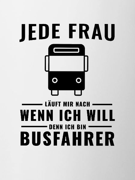 Lustiger Busfahrer Spruch