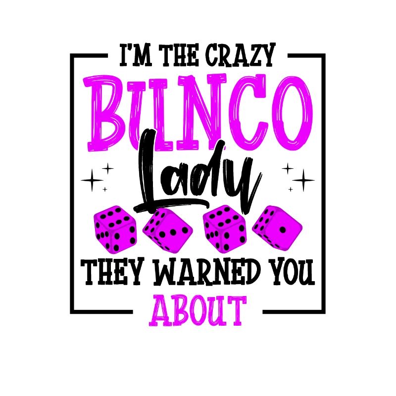 Cray Bunco Lady Design for a Bunco Babe