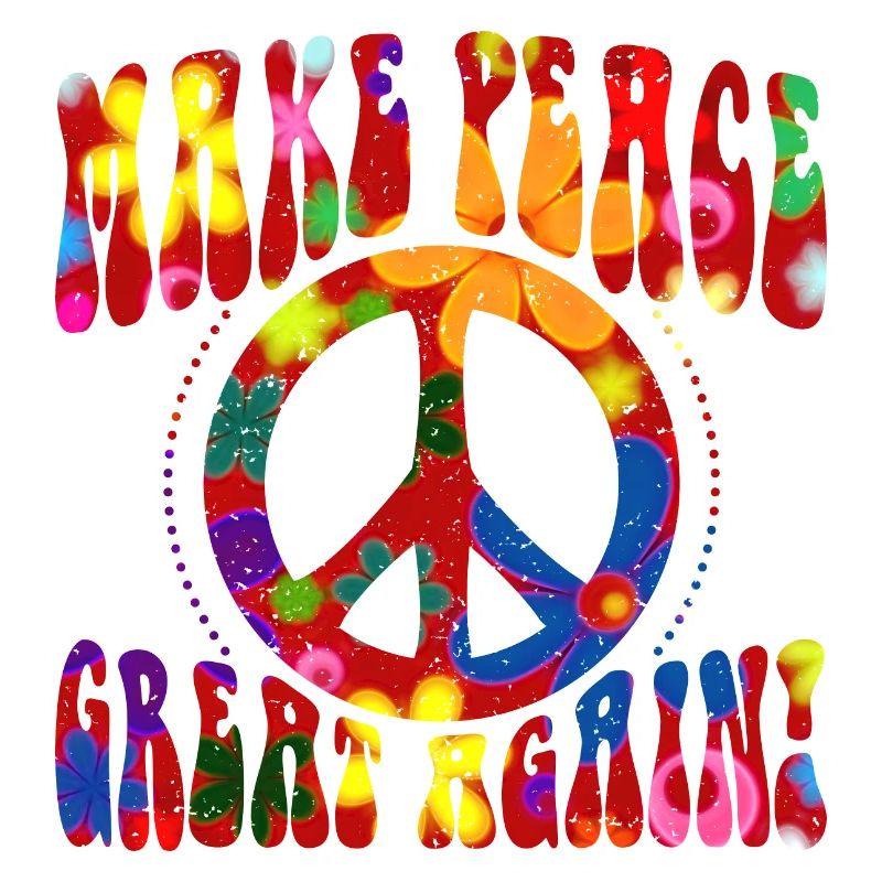 Flower Power - Make PEACE Great Again 2 (Pouvoir des fleurs) - Make PEACE Great Again 2