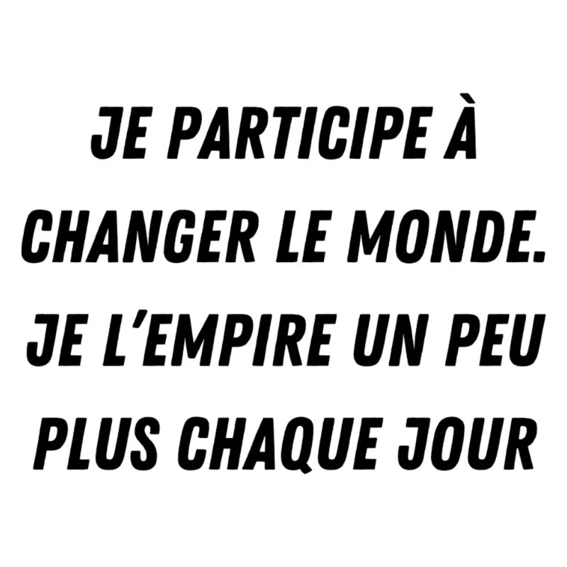 changer le monde