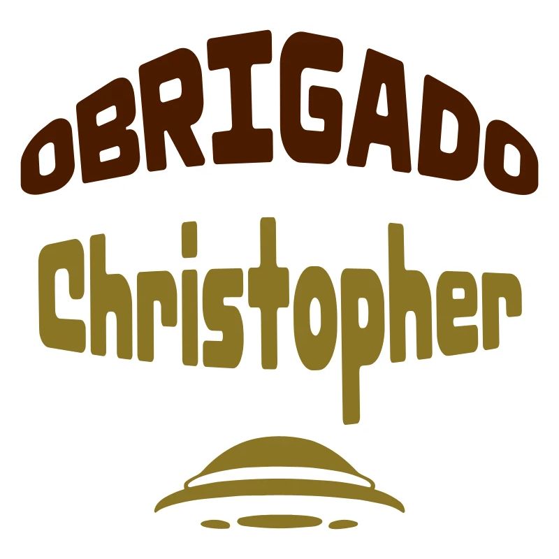 Obrigado Christopher