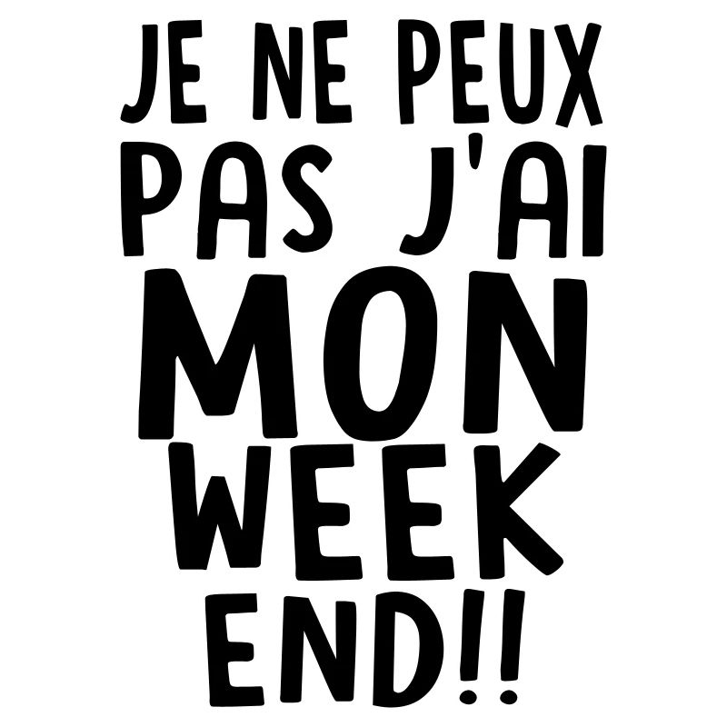 j'ai MON weekend