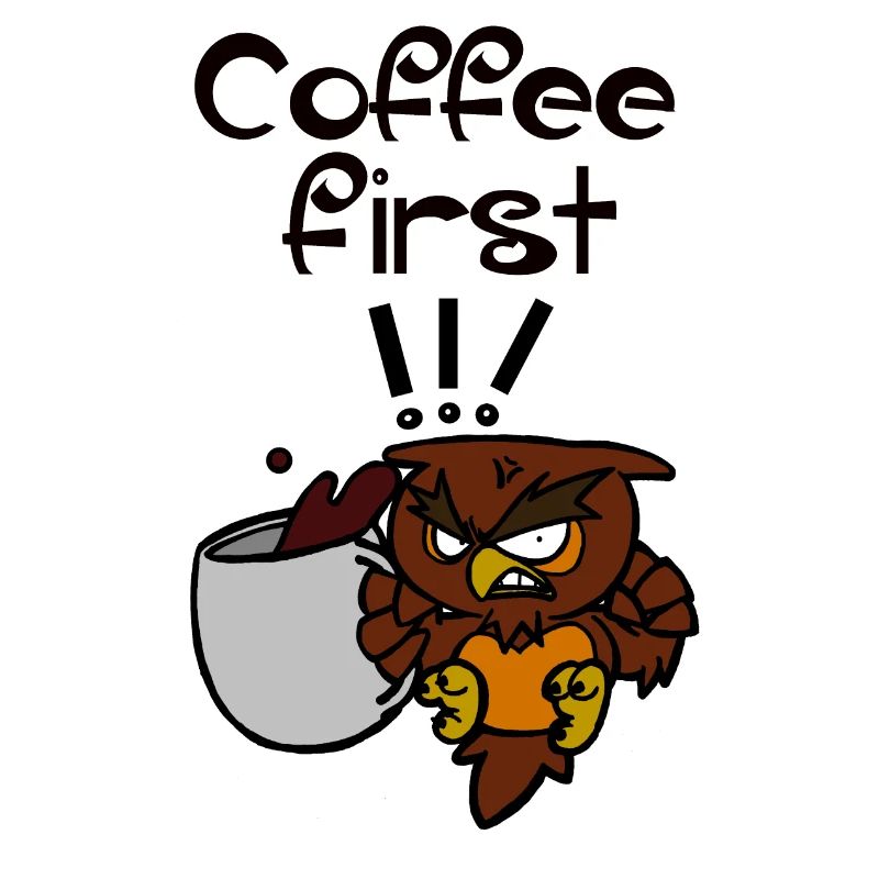 coffee first!!!