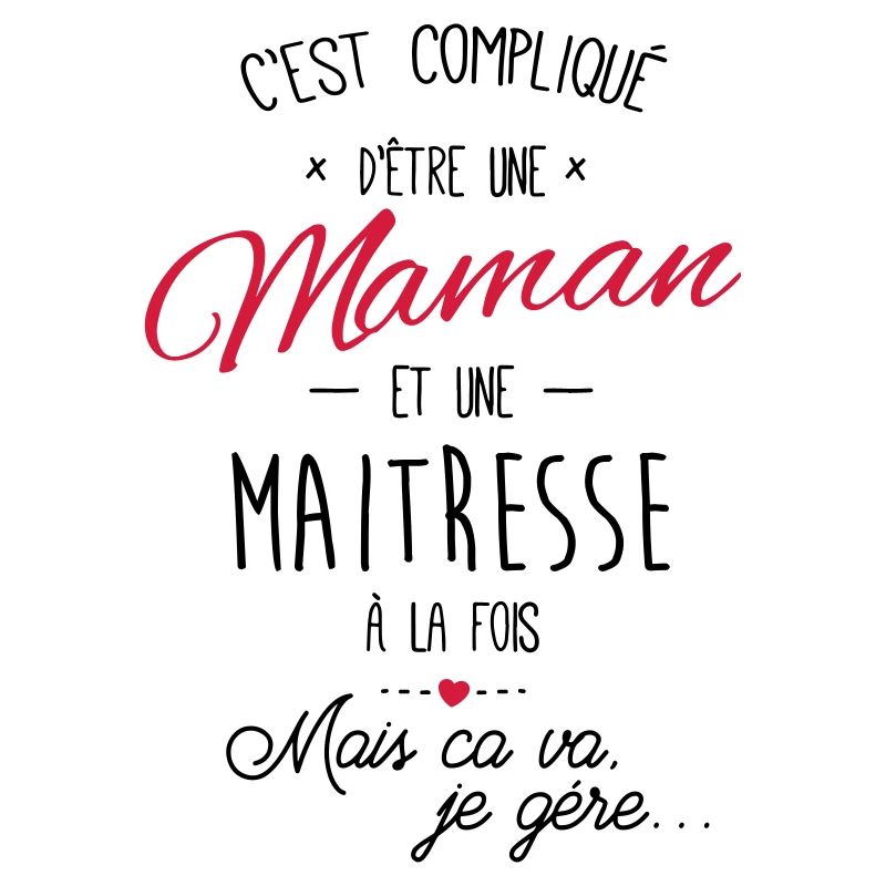 maman et maitresse