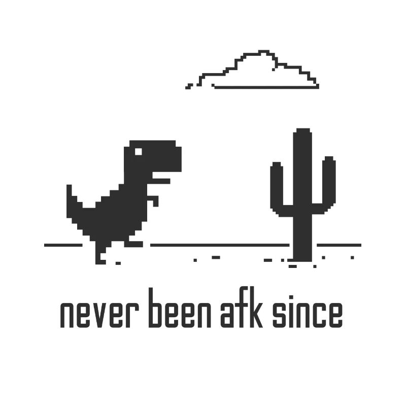 Jamais afk nerd internet wifi dino gambler