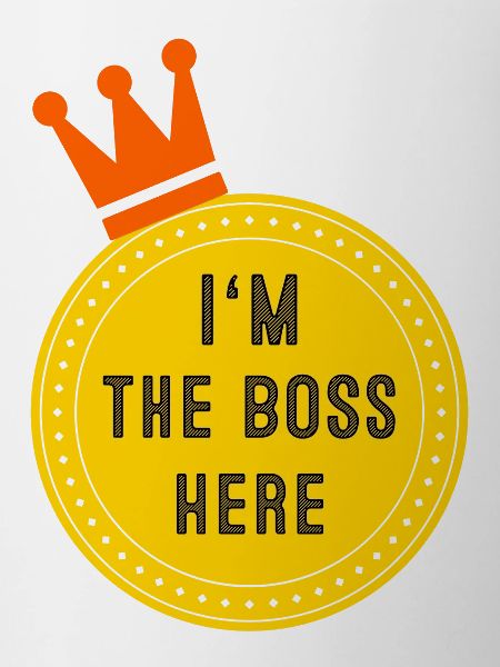 I'm the boss here
