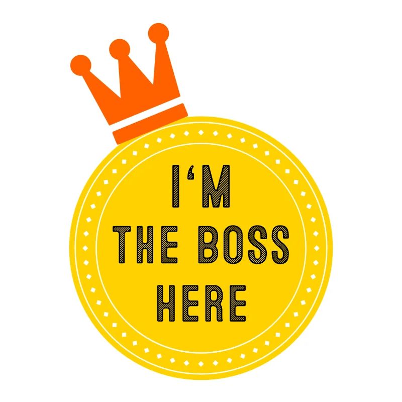 I'm the boss here