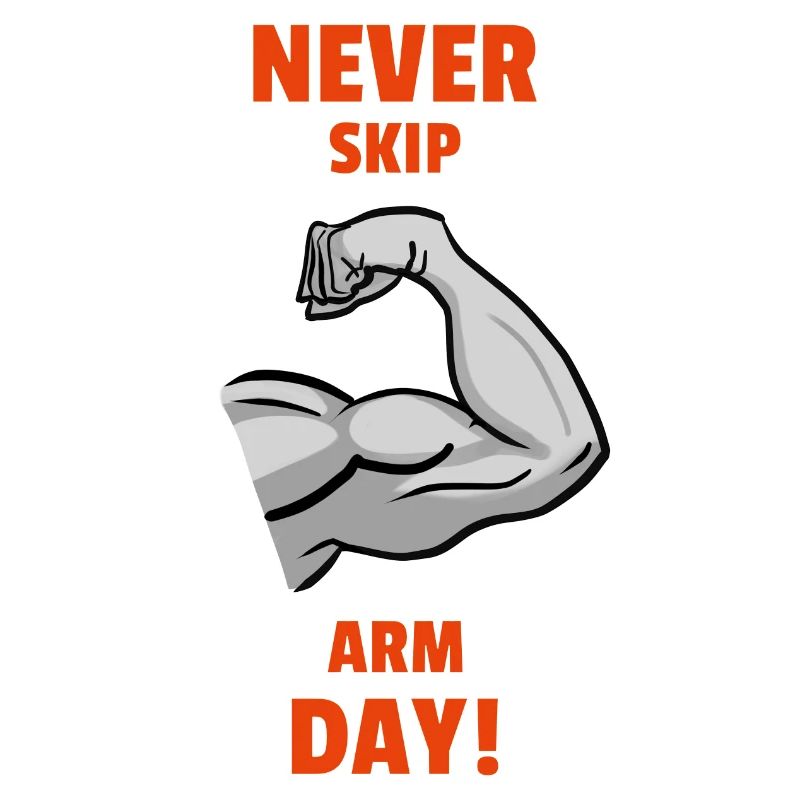 Never skip arm day