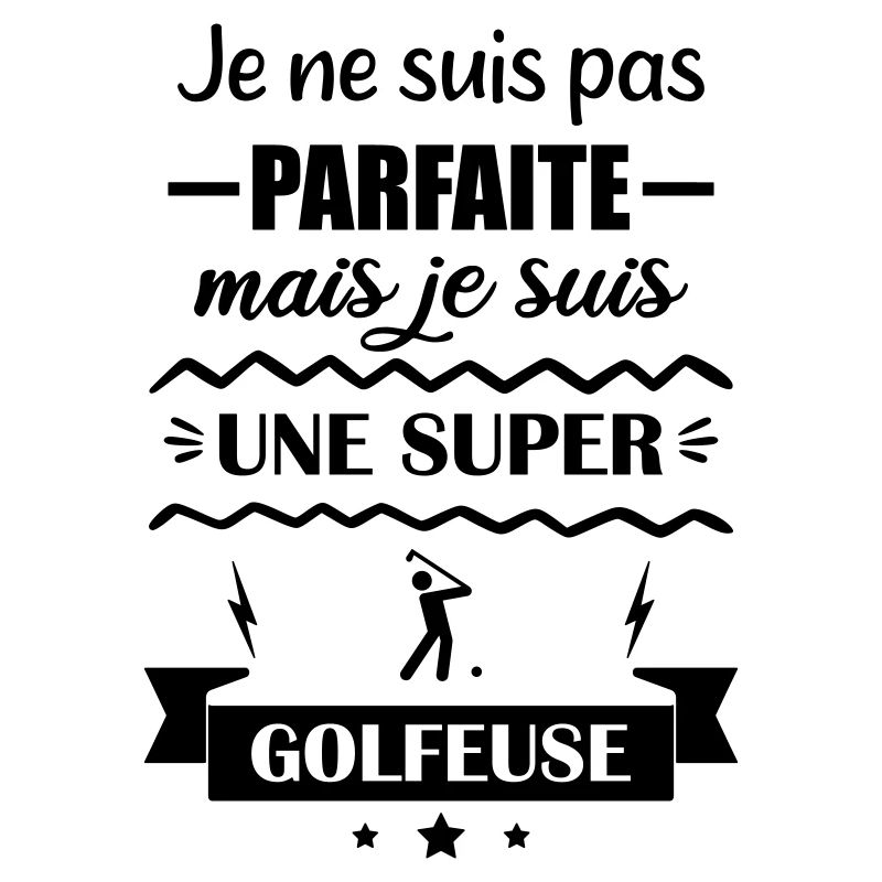 Pas parfaite golfeuse,golf