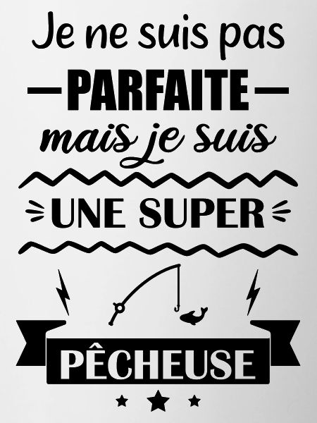 Pas parfaite pêcheuse