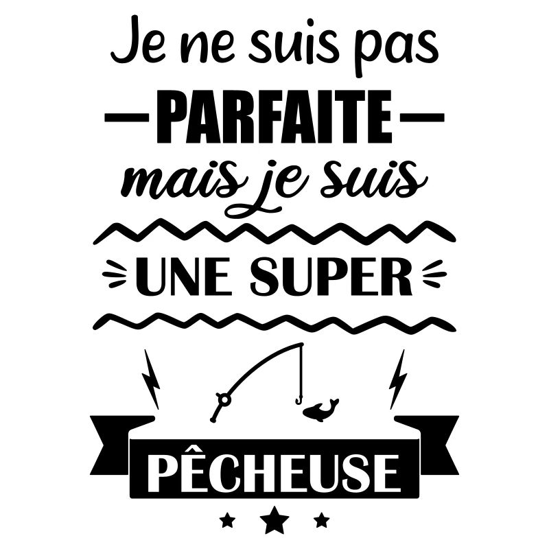 Pas parfaite pêcheuse