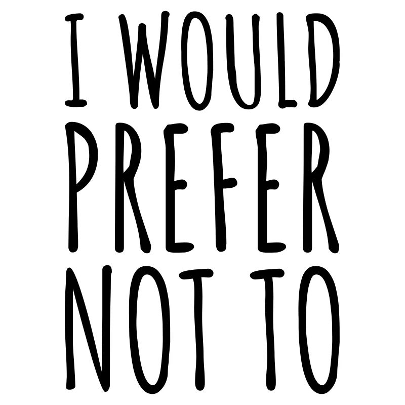 I prefer not to