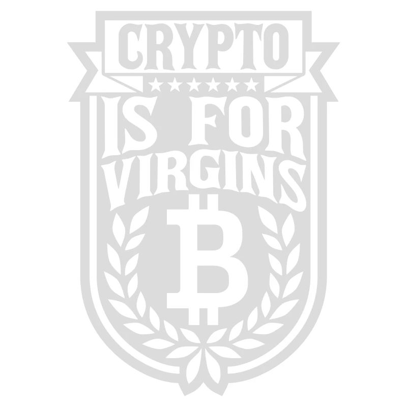 crypto is for virgins