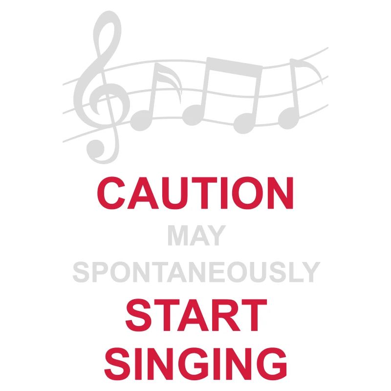 may spontaneously start singing