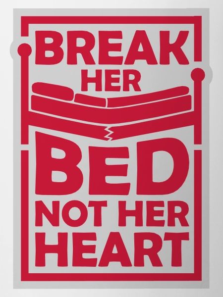 break her bed Quote