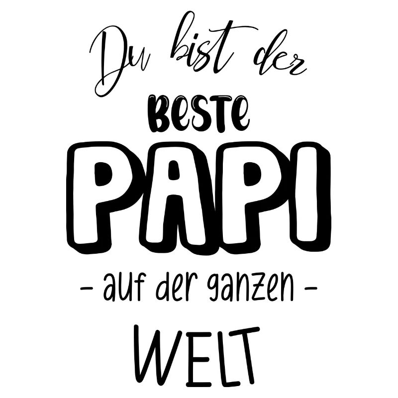 Du bist der beste PAPI auf der ganzen Welt