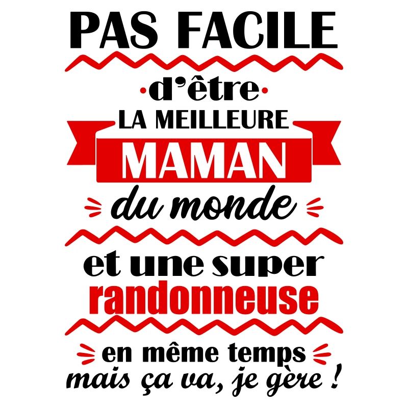 Pas facile maman randonneuse,idée cadeau randonnée