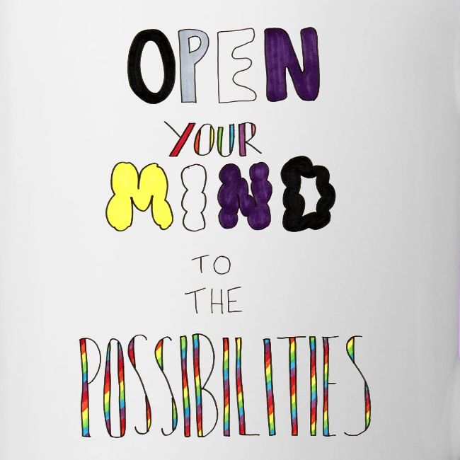 Open Your Mind to the Possibilities