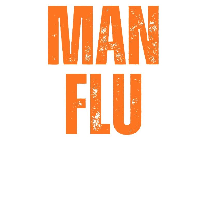 Bold Man Flu Stay Tough Statement