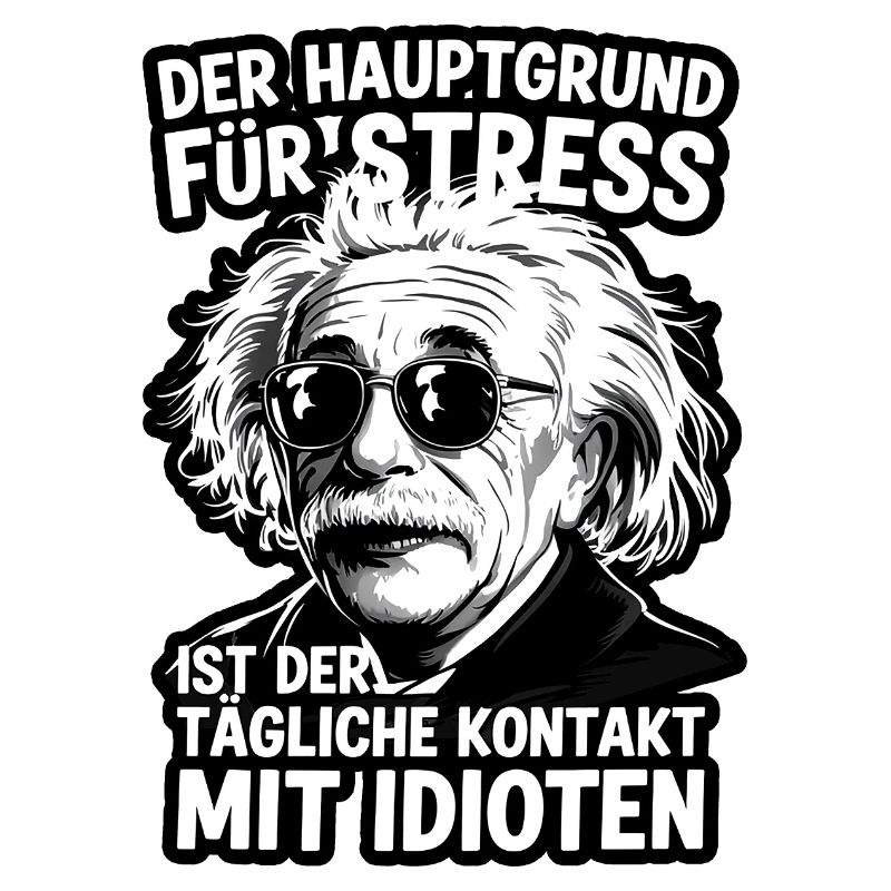 Citation d’Einstein Stress Idiot Saying