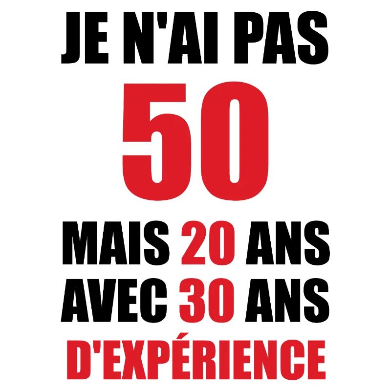 50 Ans Mais 20 Ans Avec 30 Ans D'expérience