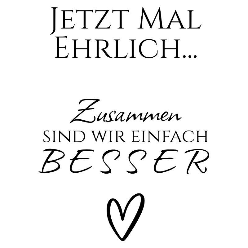 Zusammen sind wir einfach besser - Pärchen / Team 