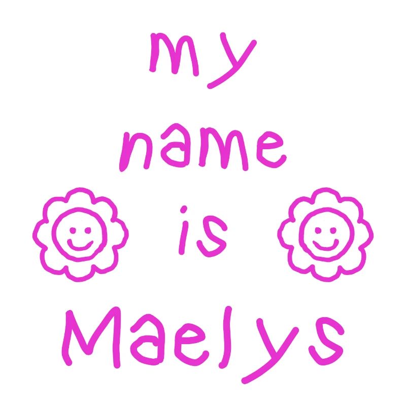 MAELYS MEIN NAME
