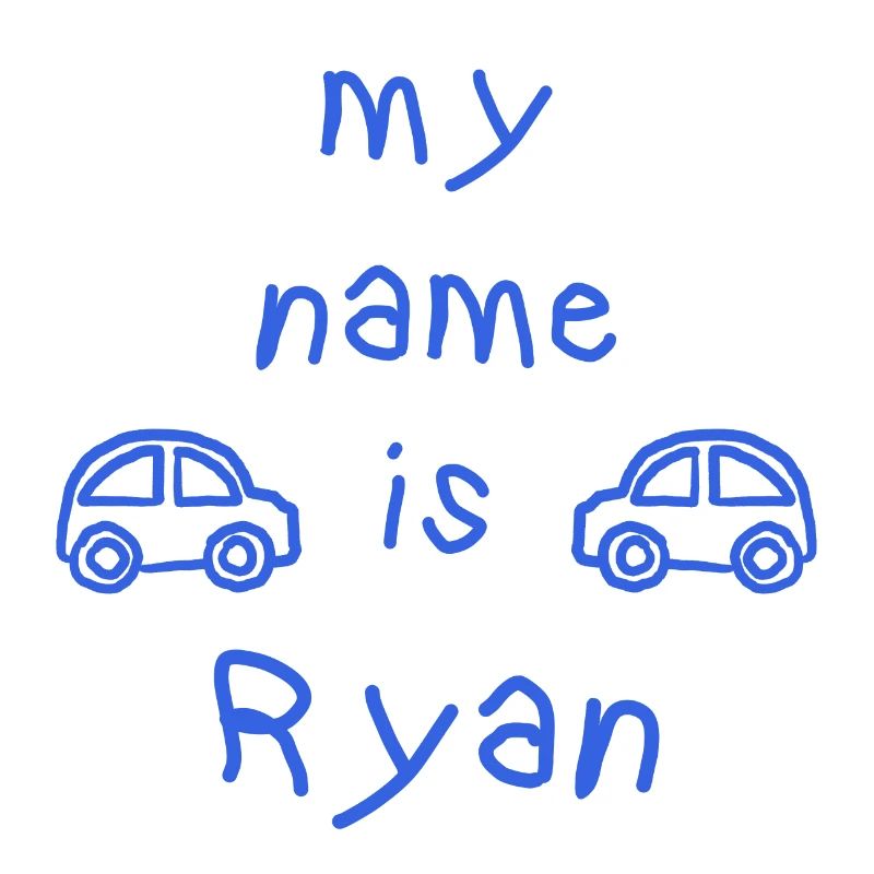 RYAN MY NAME IS