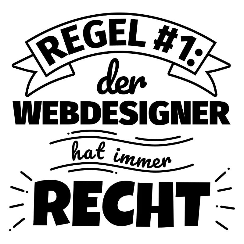 Webdesigner Geschenke – Hat immer Recht