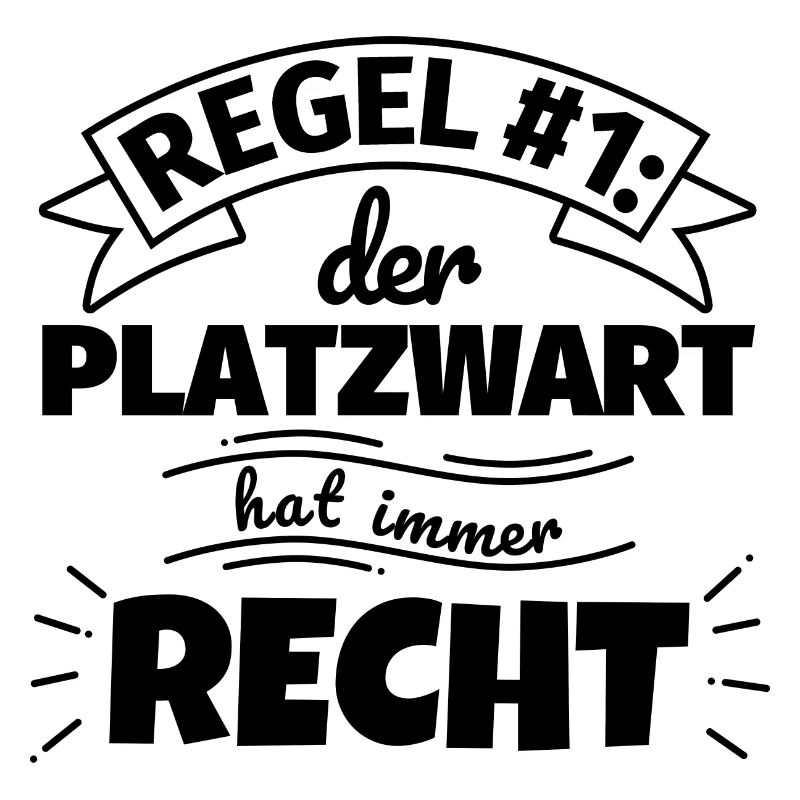 Platzwart Geschenke – Hat immer Recht
