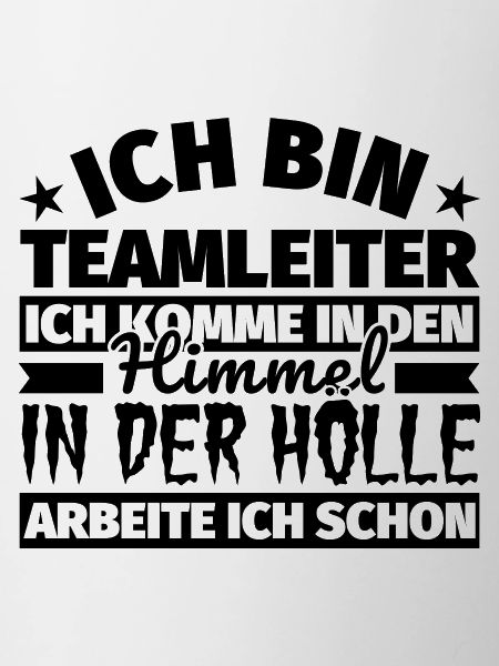 Teamleiter Geschenk lustig Himmel Hölle