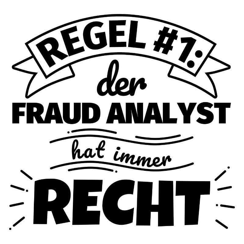 Fraud Analyst Geschenke – Hat immer Recht
