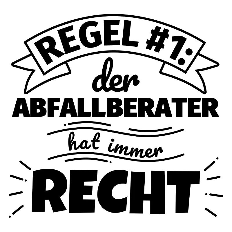Abfallberater Geschenke – Hat immer Recht
