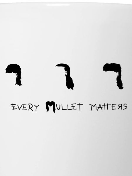 EVERY MULLET MATTERS