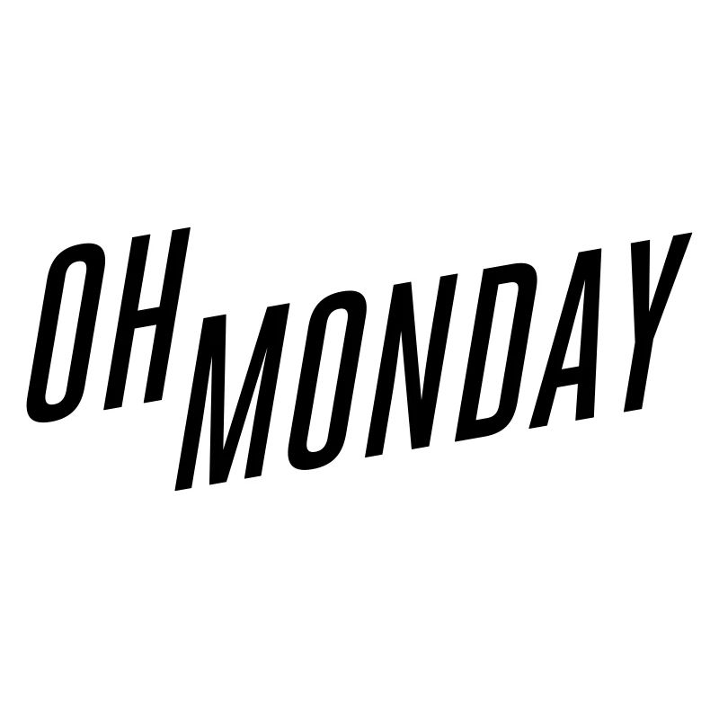 oh monday
