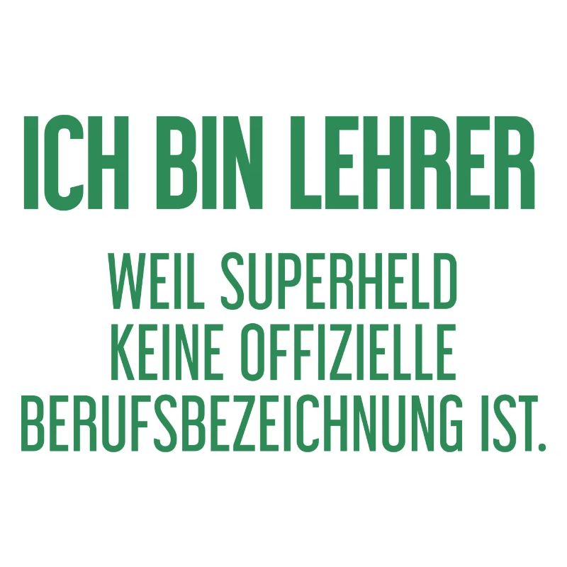 Lehrer - Mein offizieller Superhelden-Beruf!