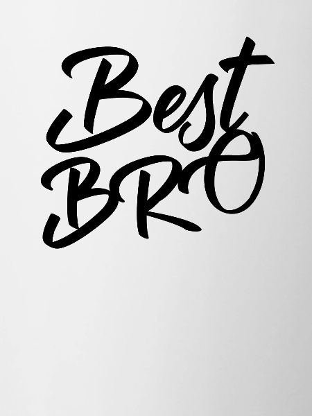 best bro